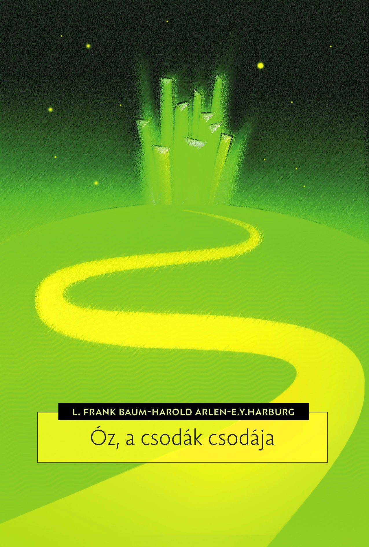 Óz, a csodák csodája Óz, a csodák csodája