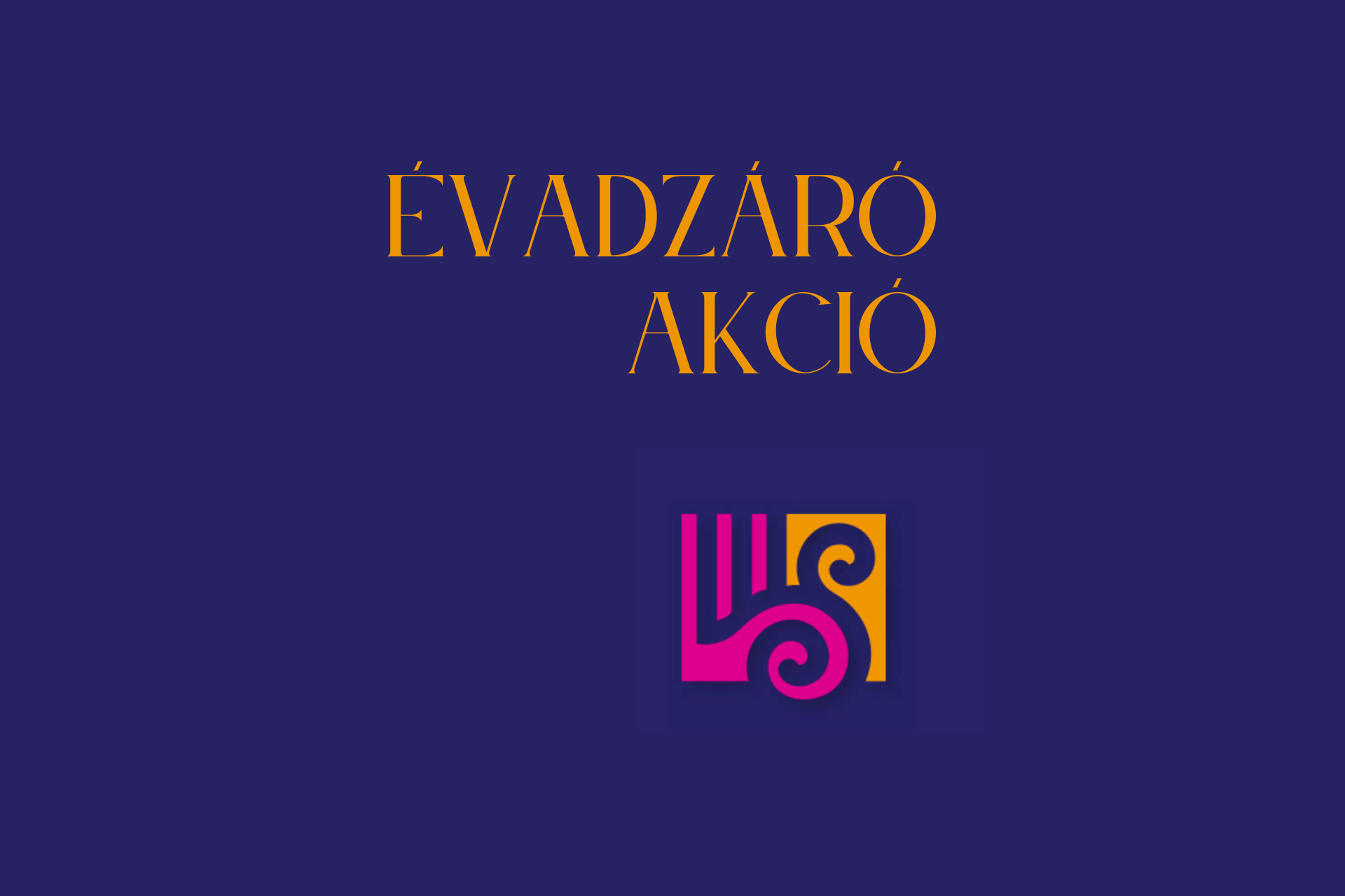 Évadzáró akció 